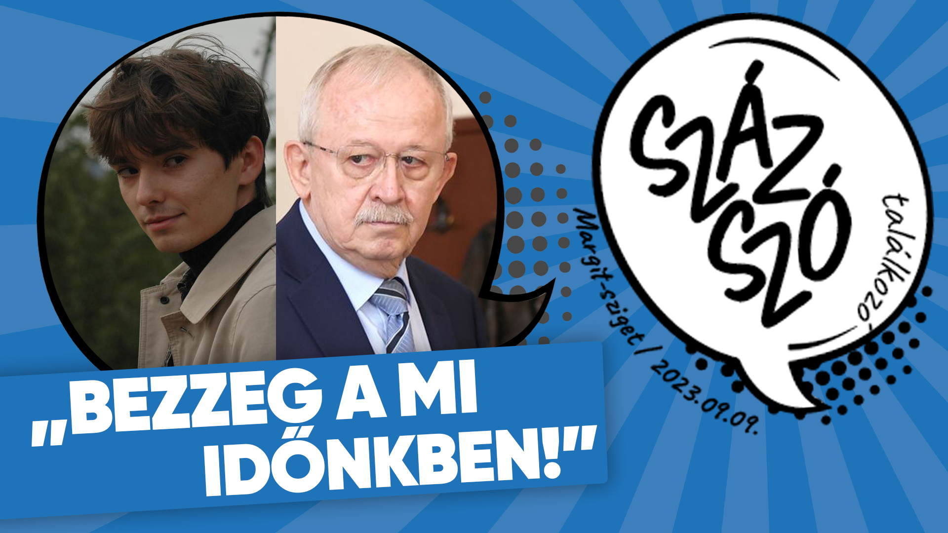 SzázSzó Találkozó (2023) – „Bezzeg a mi időnkben!”