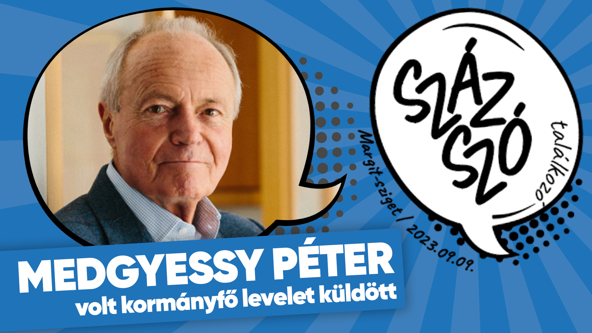 SzázSzó Találkozó (2023) – Medgyessy Péter levele