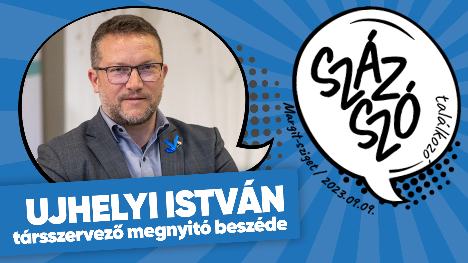 SzázSzó Találkozó (2023) – Ujhelyi István megnyitója